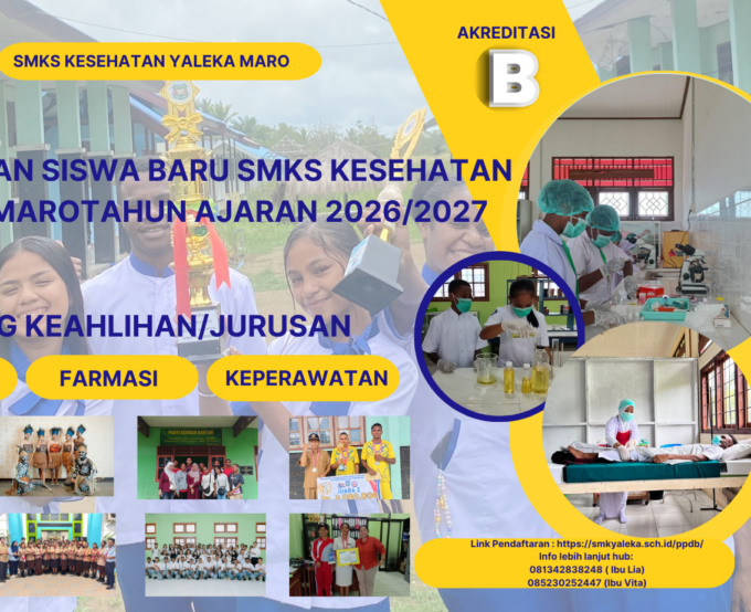 PENERIMAAN SISWA BARU SMKS KESEHATAN YALEKA MARO 2026/2027